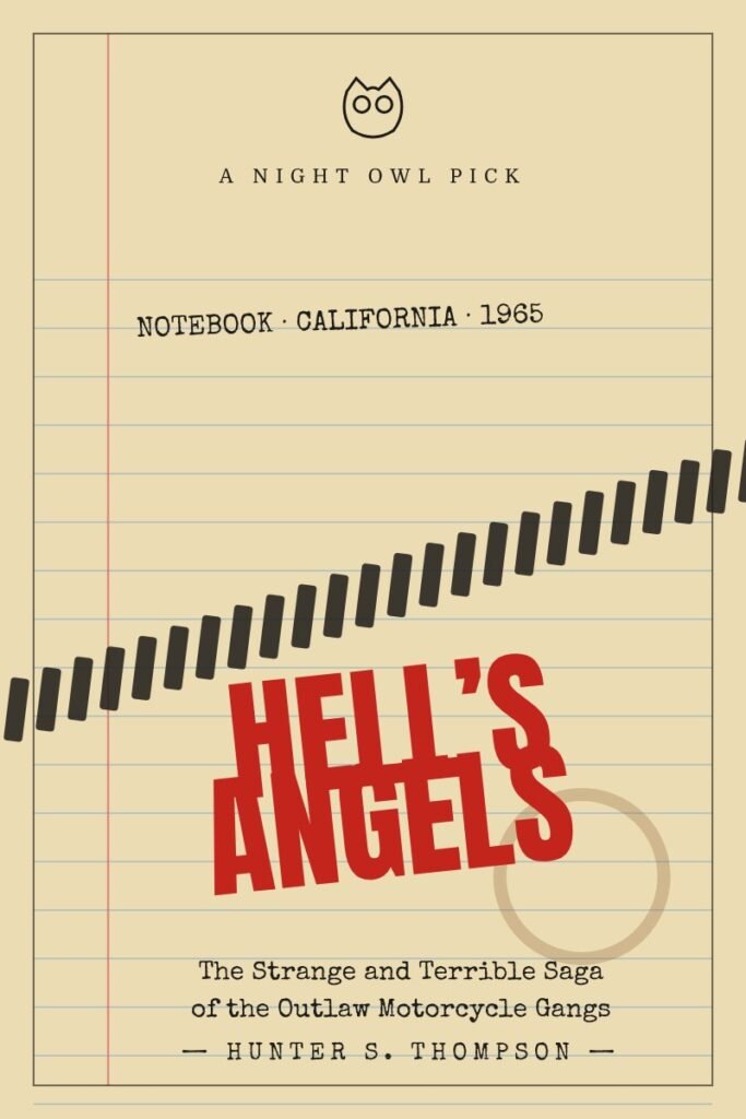 Illustrated book cover for Hell's Angels: The Strange and Terrible Saga of the Outlaw Motorcycle Gangs by Hunter S. Thompson: a reporter's notebook with a tyre track across the page